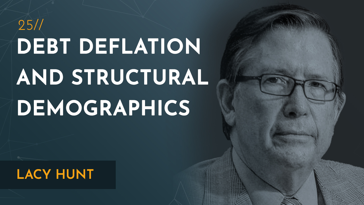 Lacy Hunt Global Macro Debt, Deflation, and Demographics