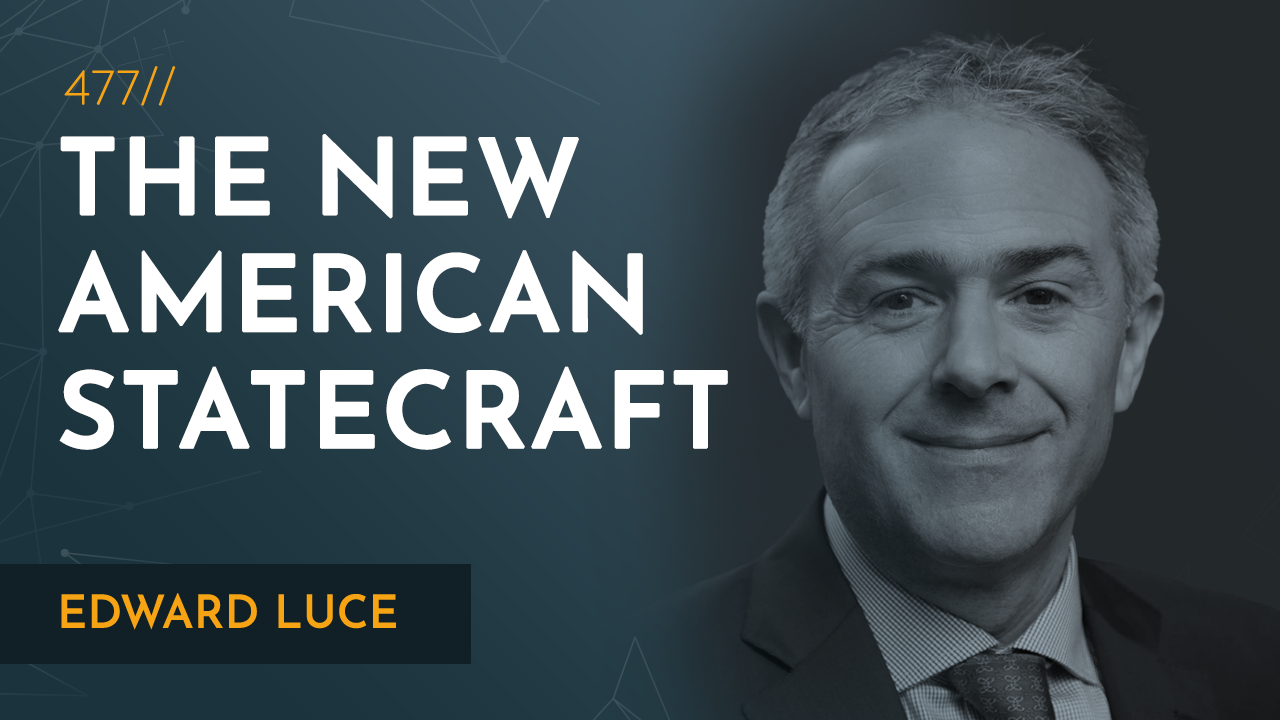 US Grand Strategy & the Revenge of Geopolitics | Edward Luce